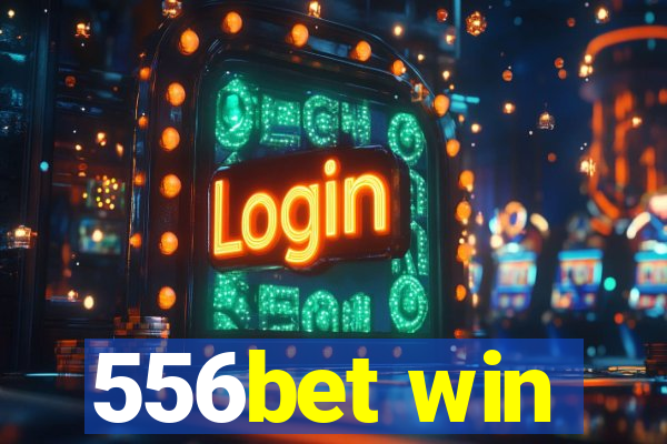 556bet win